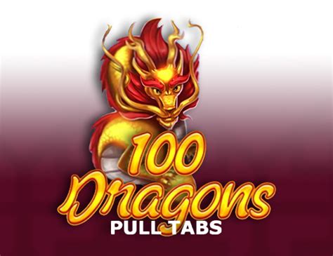 100 Dragons Pull Tabs 888 Casino